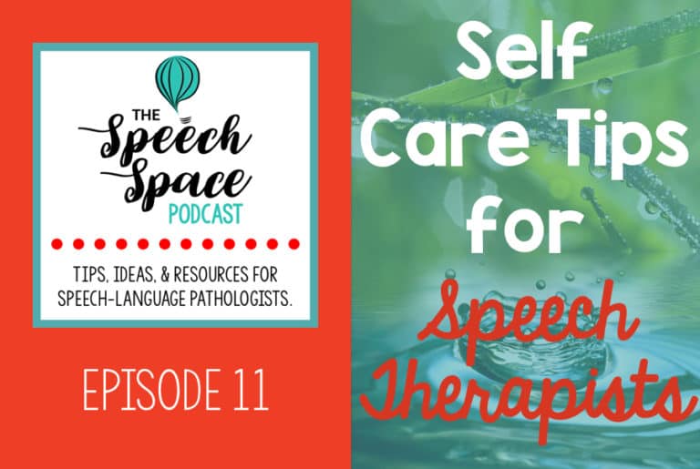 Self-Care Tips for Speech Therapists