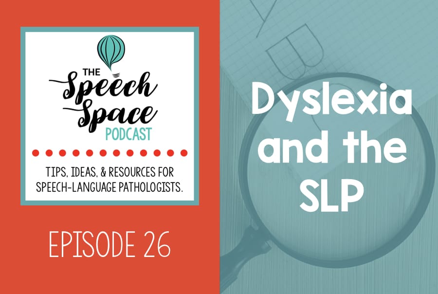 dyslexia and the slp