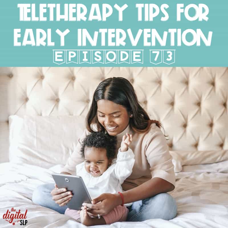 Teletherapy Tips for Early Intervention - The Digital SLP
