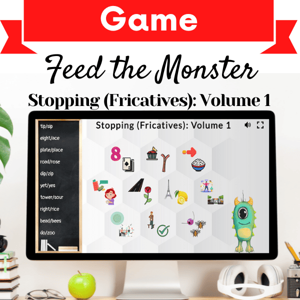 Feed the Monster Game – Stopping (Fricatives): Volume 1 Cover Image