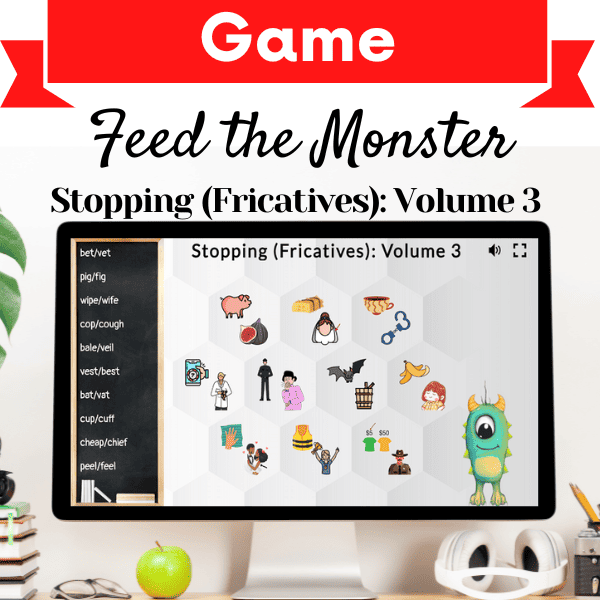 Feed the Monster Game – Stopping(Fricatives): Volume 3 Cover Image