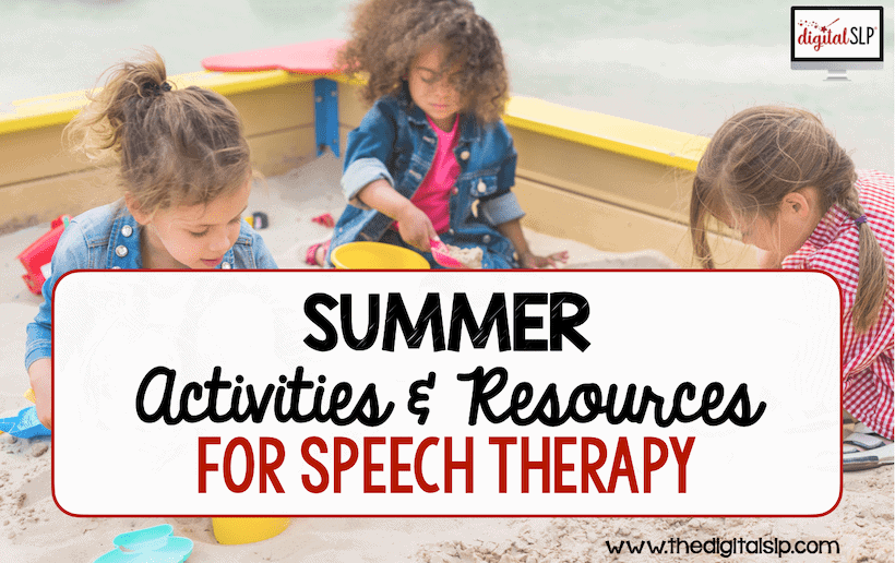 Summer Activities and Resources for Speech Therapy The Digital SLP