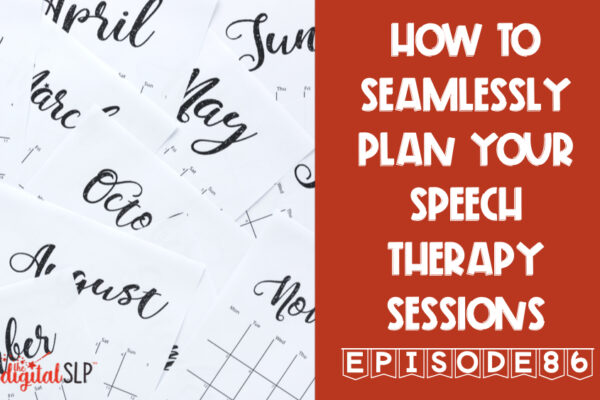 plan your speech therapy sessions