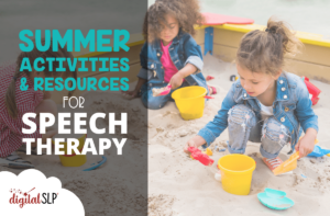 Summer Activities and Resources for Speech Therapy
