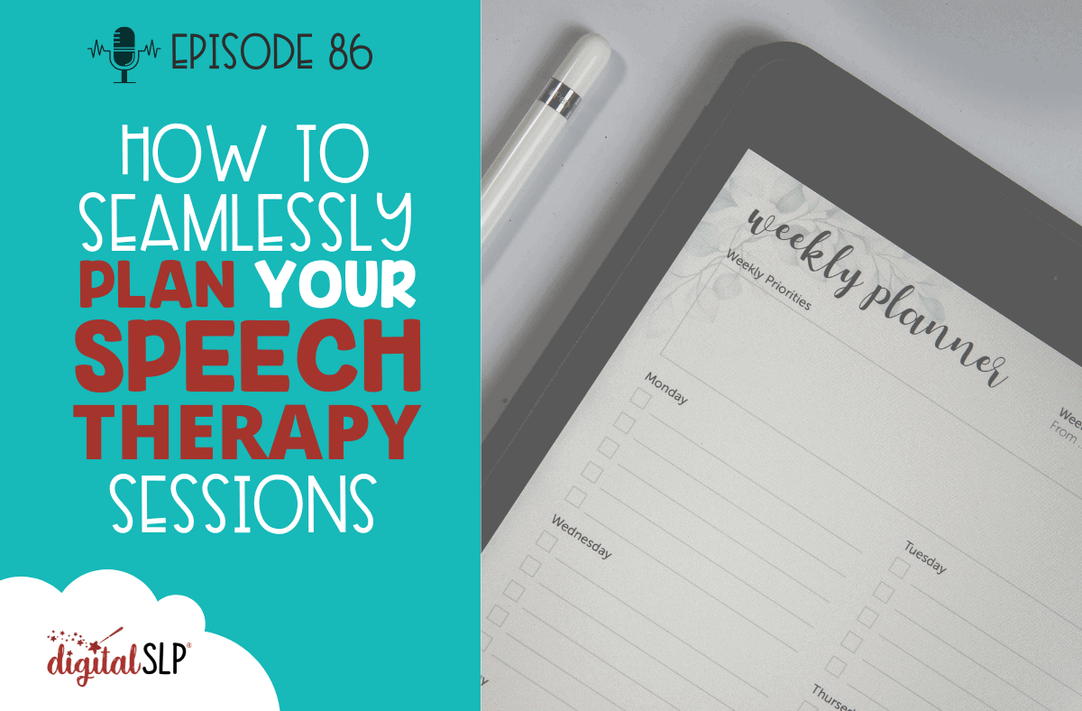 How to Seamlessly Plan your Speech Therapy Sessions The Digital SLP