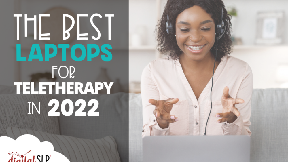 Best Laptops for Teletherapy in 2022
