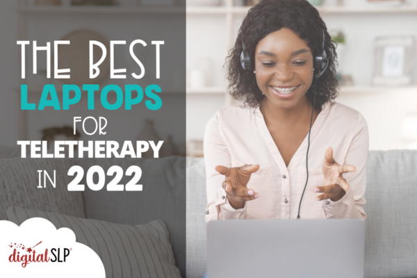 Best Laptops for Teletherapy in 2022