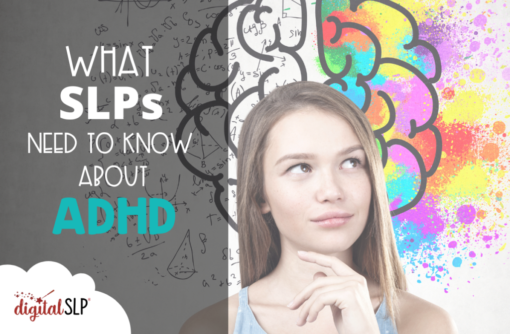 What SLPs Need to Know About ADHD