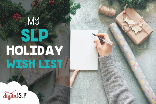 My SLP Holiday Wish List