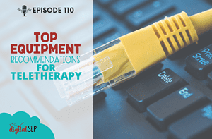 Top Equipment Recommendations for Teletherapy