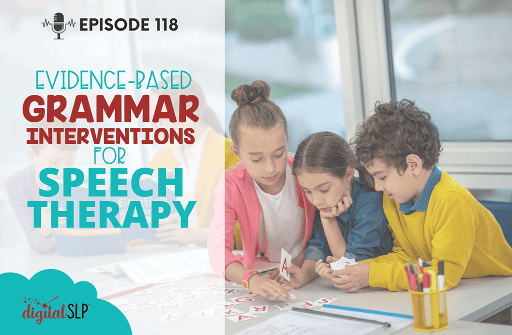 Evidence-Based Grammar Interventions for Speech Therapy