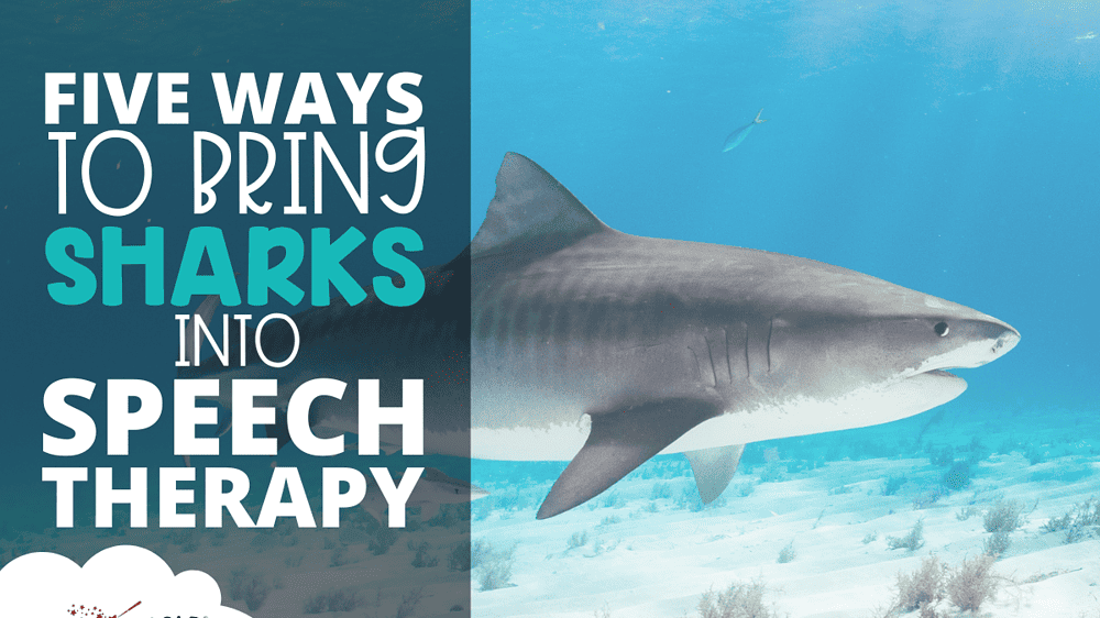 Ways to Bring Sharks into Speech Therapy