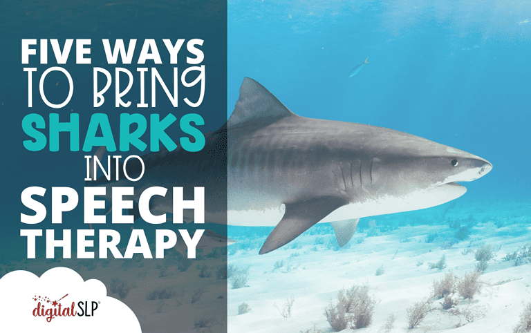 Ways to Bring Sharks into Speech Therapy