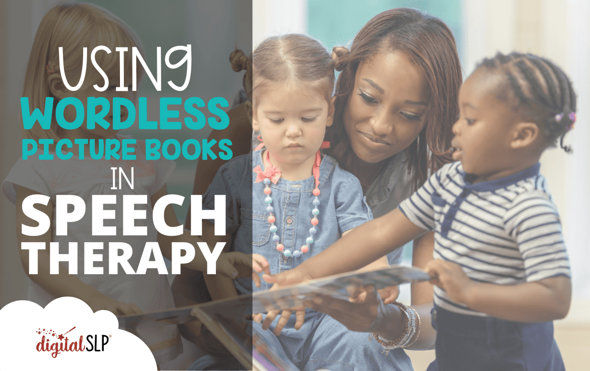 Using Wordless Picture Books in Speech Therapy - The Digital SLP