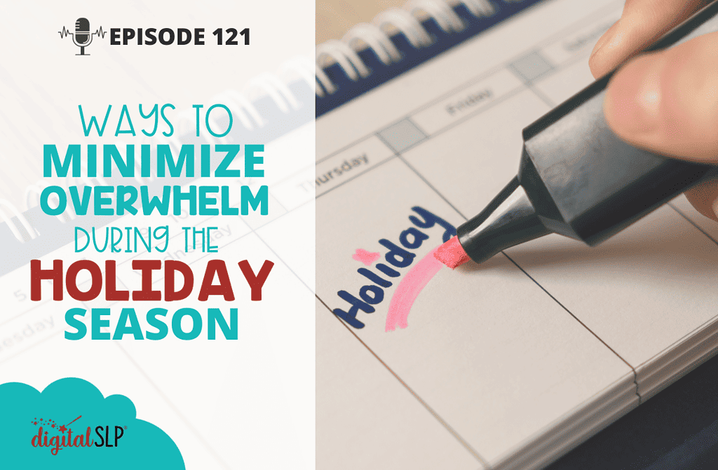 Minimize Overwhelm During the Holiday Season