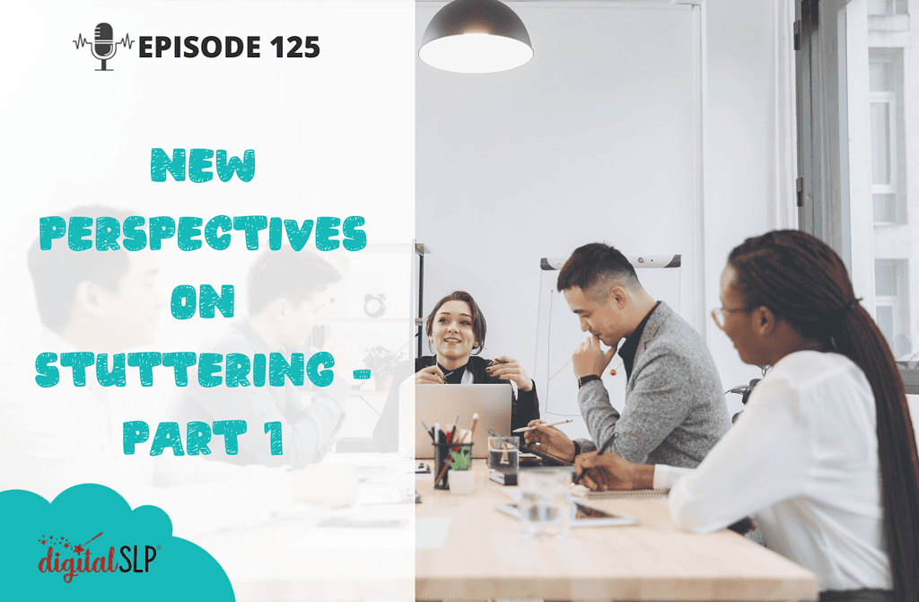 New Perspectives on Stuttering Part One