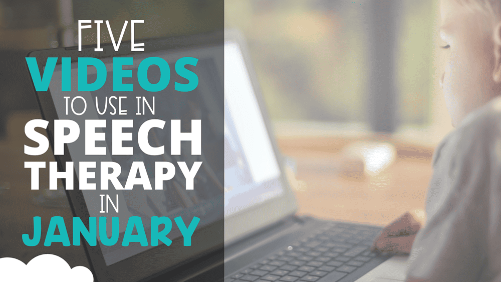 Five Videos to Use in Speech Therapy in January