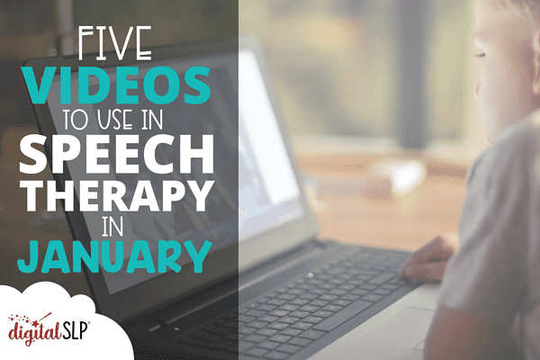 Five Videos to Use in Speech Therapy in January