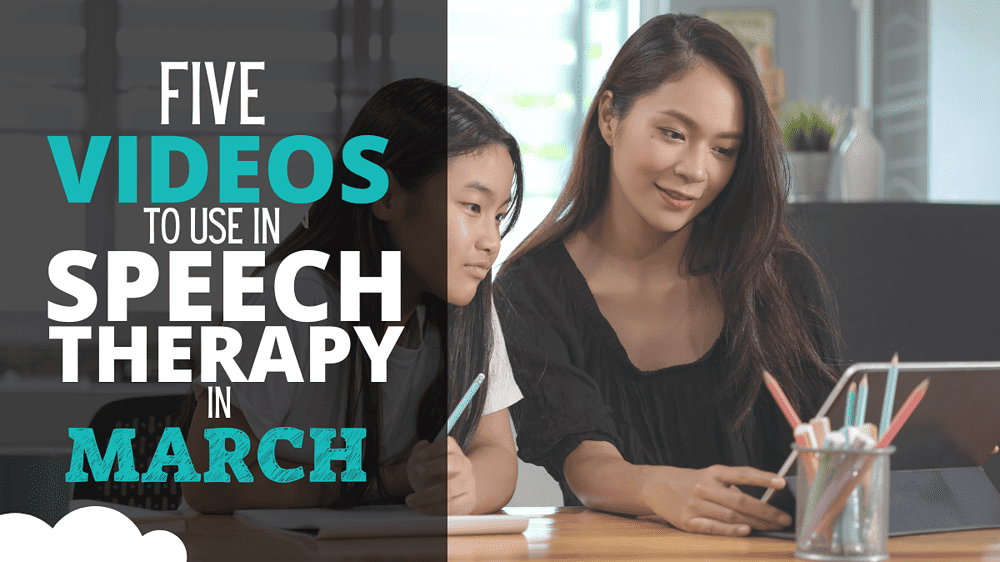 Five Videos to Use in Speech Therapy in March