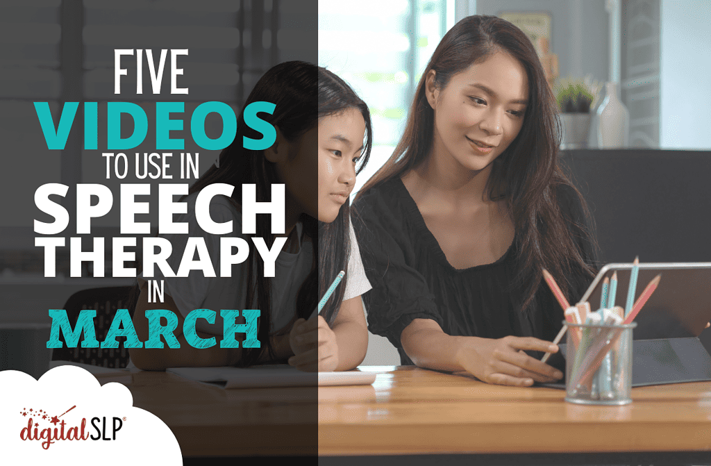 Five Videos to Use in Speech Therapy in March
