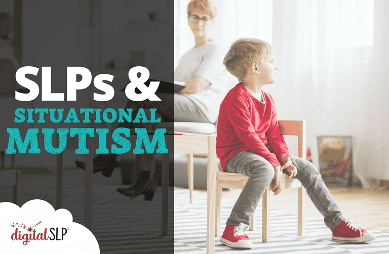 SLPs and Situational Mutism