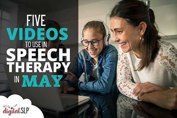 Five Videos to Use in Speech Therapy in May