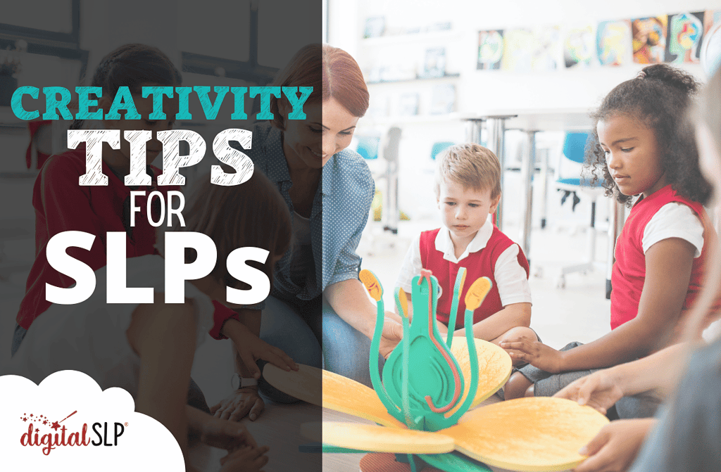 Creativity Tips for SLPs