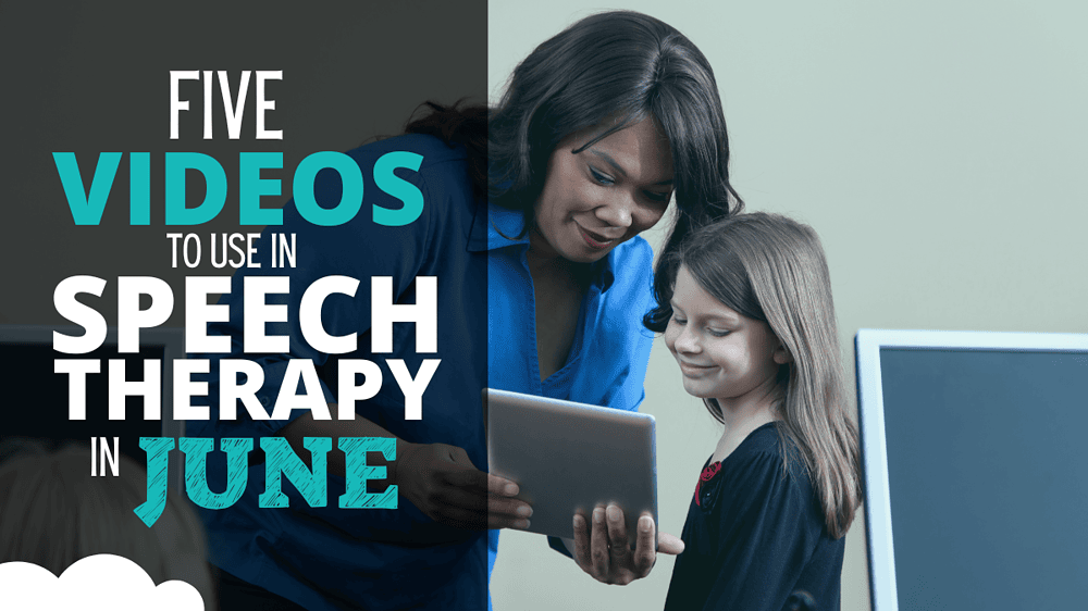 Five Videos to Use in Speech Therapy in June