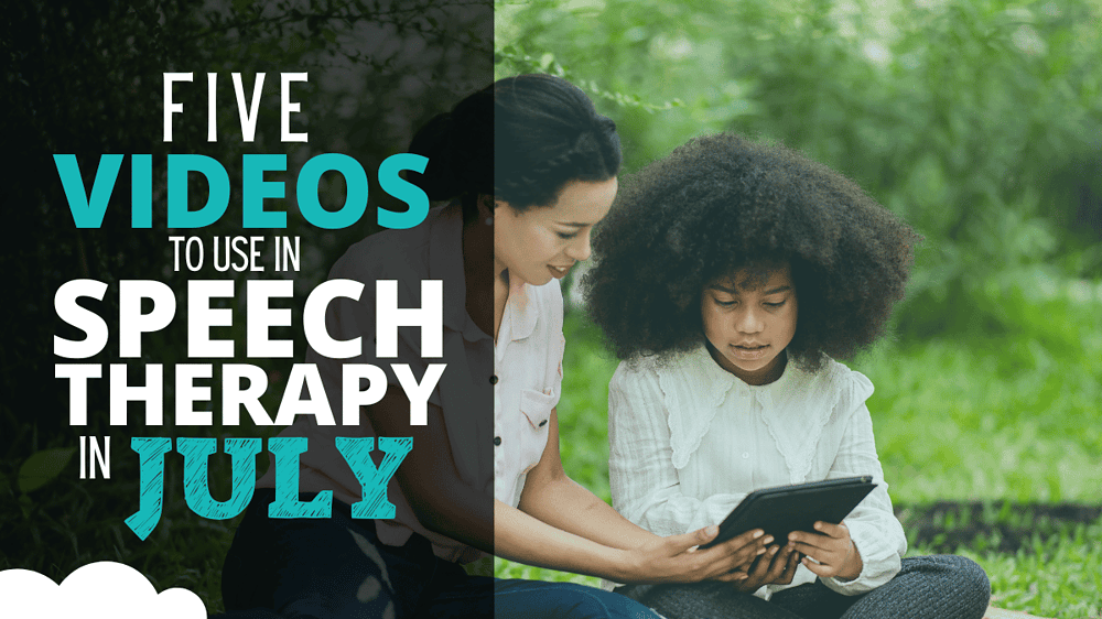 Five Videos to Use in Speech Therapy in July