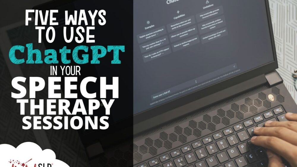 Five Ways to Use ChatGPT in Your Speech Therapy Sessions