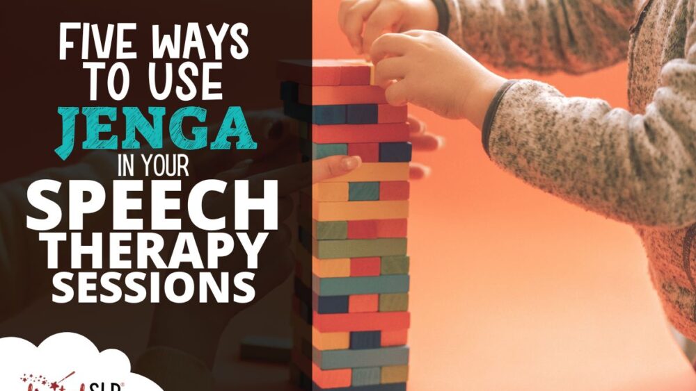 Five Ways to Use Jenga in Your Speech Therapy Sessions