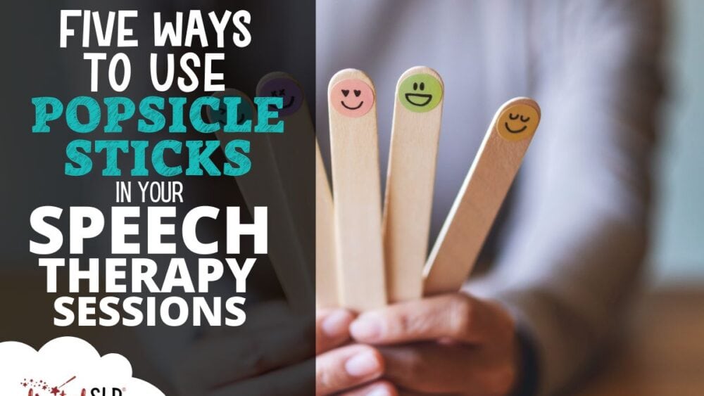 Five Ways to Use Popsicle Sticks in Your Speech Therapy Sessions